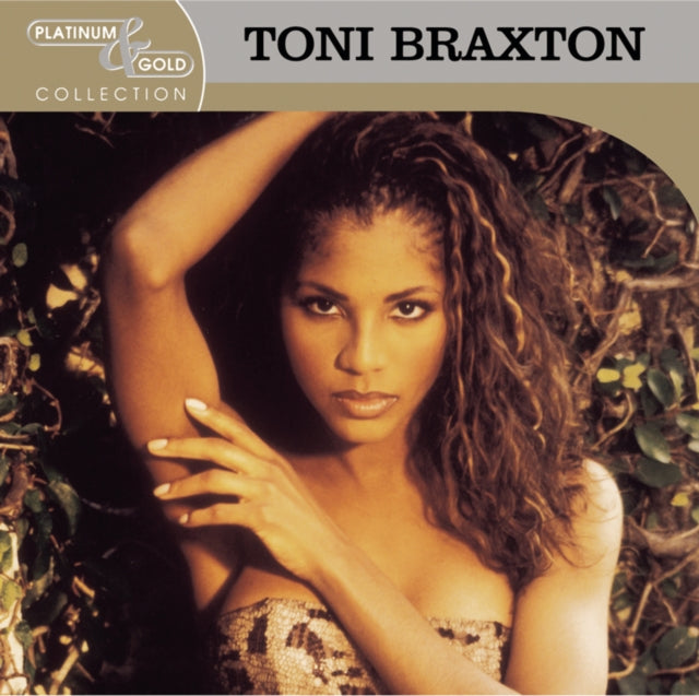 Ultimate Toni Braxton & Platinum & Gold Collection