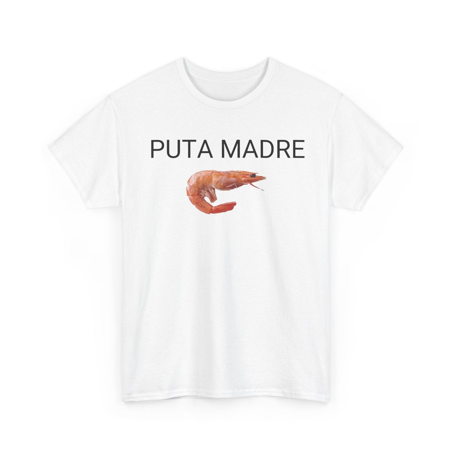 Puta Madre Funny Shirt – Hilarious Shrimp Graphic Tee for Men & Women