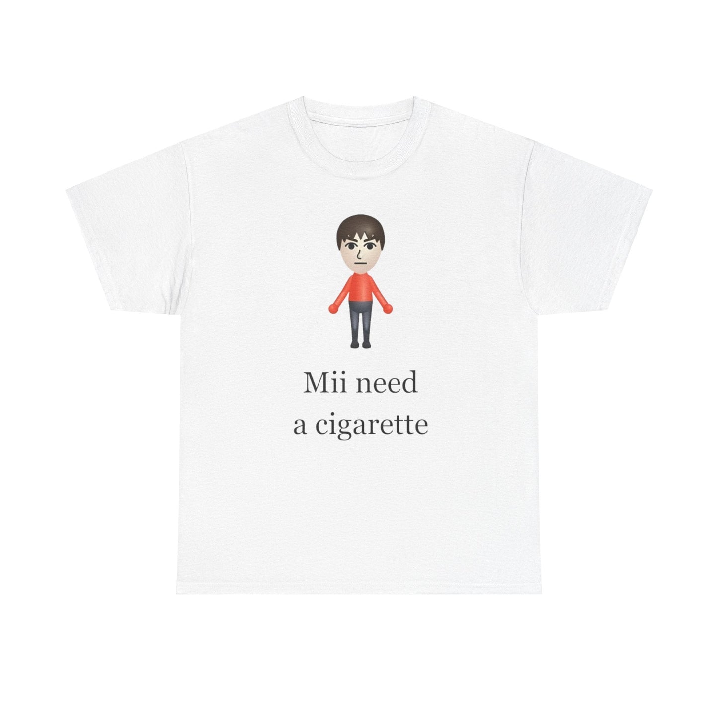 Mii Need a Cigarette Shirt – Funny Wii Meme T-Shirt