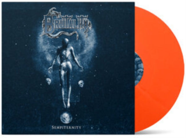 Brutality - Sempiternity (White LP Vinyl) & Sempiternity (Transparent Orange LP Vinyl)