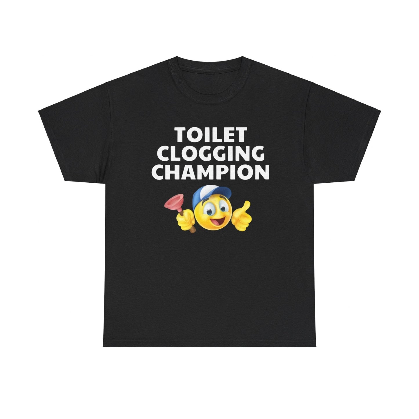 Toilet Clogging Champion Funny T-Shirt – Hilarious Bathroom Meme Tee