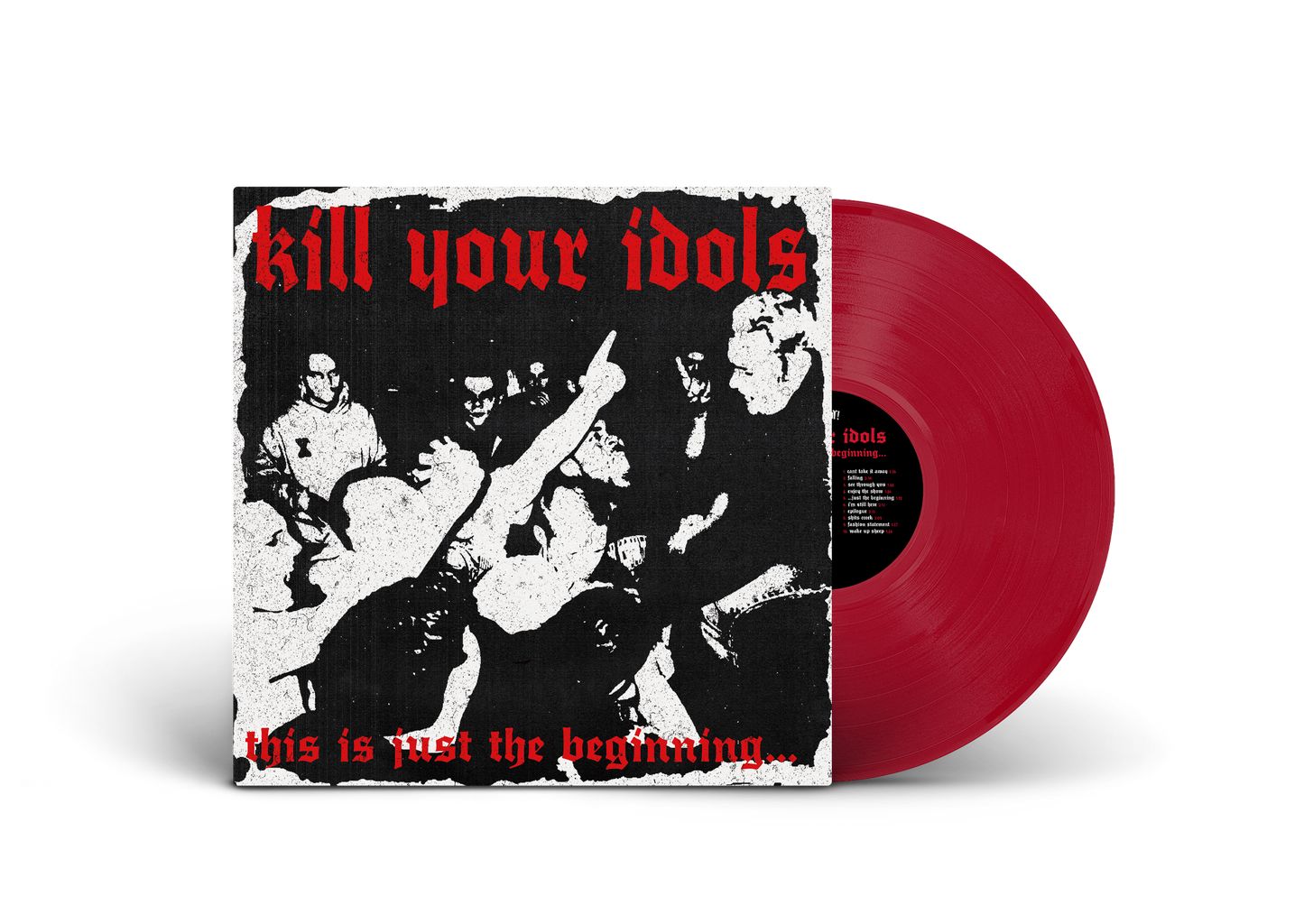 KILL YOUR IDOLS ‘THIS IS JUST THE BEGINNING’ LP (Limited Edition – Only 100 Made, Opaque Red Vinyl)
