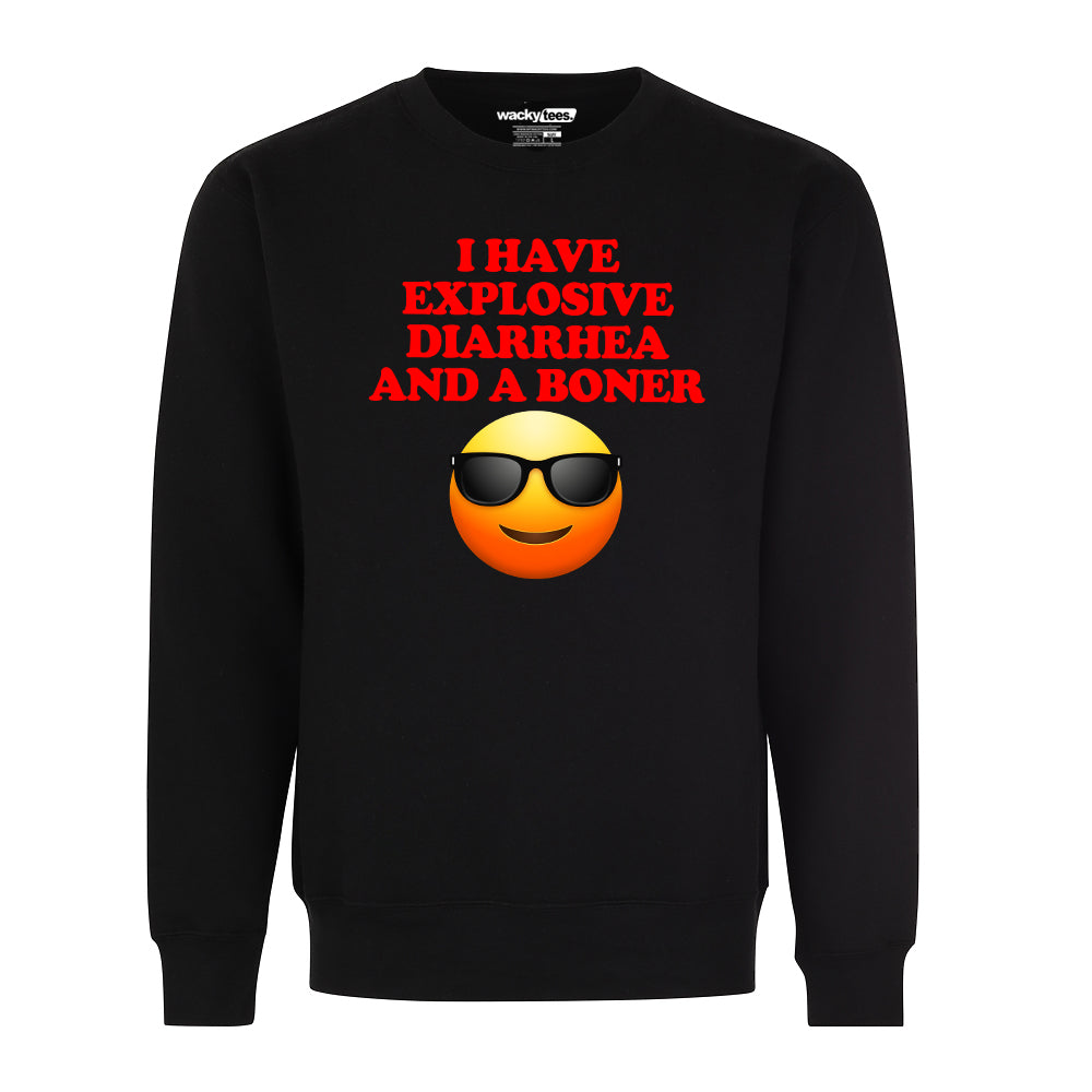 I have Explosive Diarrhea and a Boner Adult Humor Funny Graphic Tee Shirt