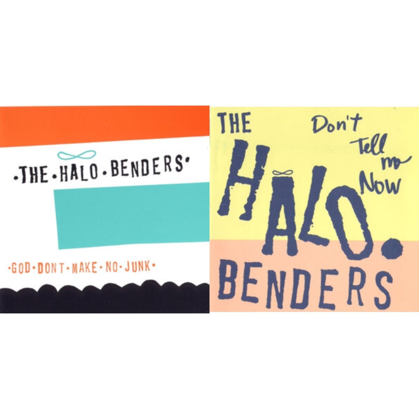 God Don't Make No Junk & Don't Tell Me Now