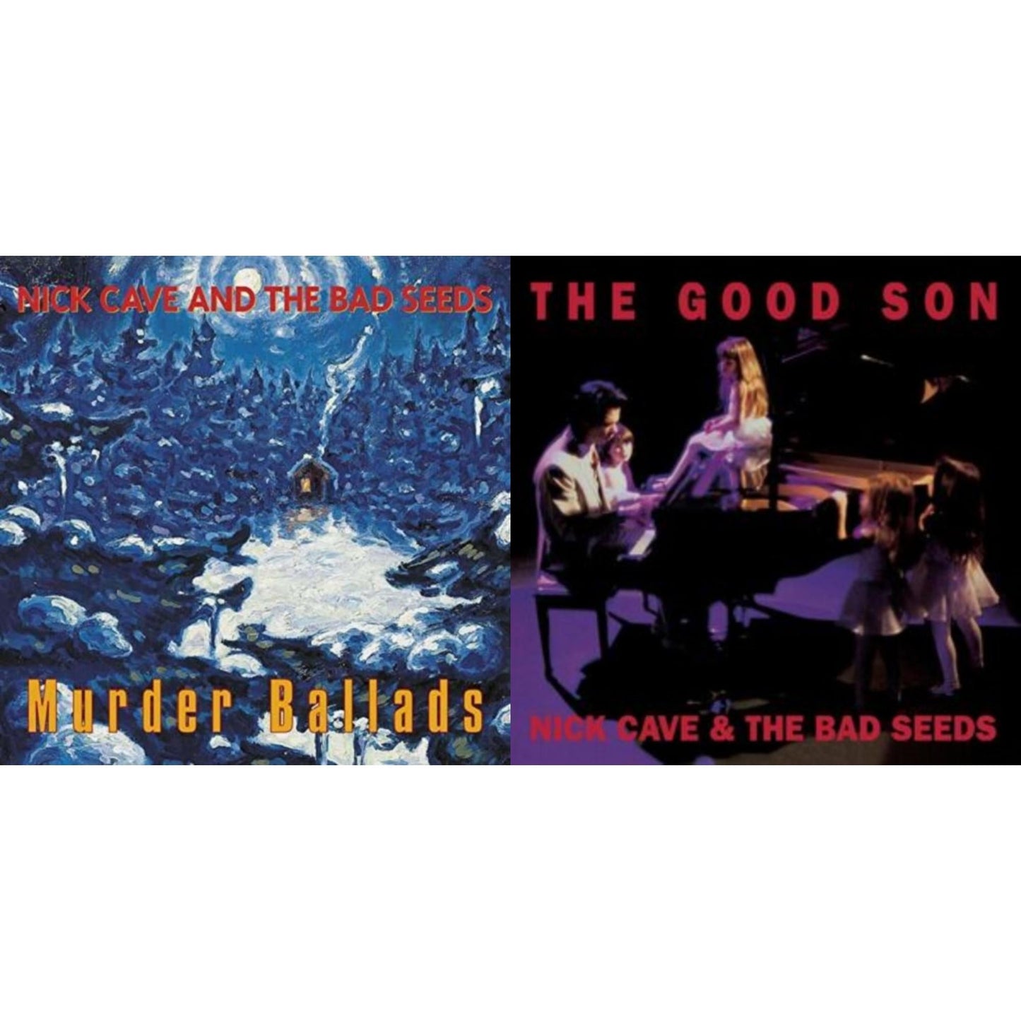 Good Son & Murder Ballads (X)