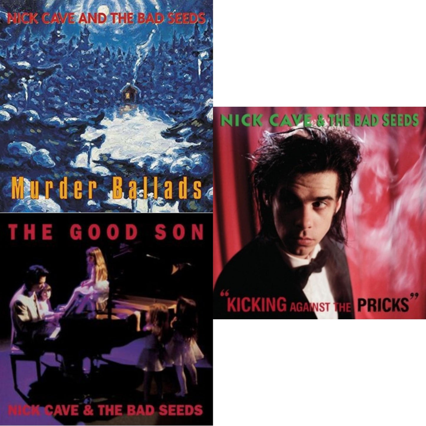 Kicking Against The Pricks & Good Son & Murder Ballads (X)