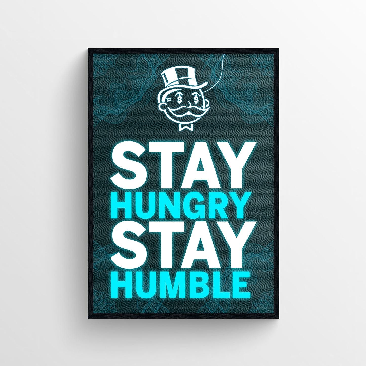 Stay Hungry Stay Humble Poster