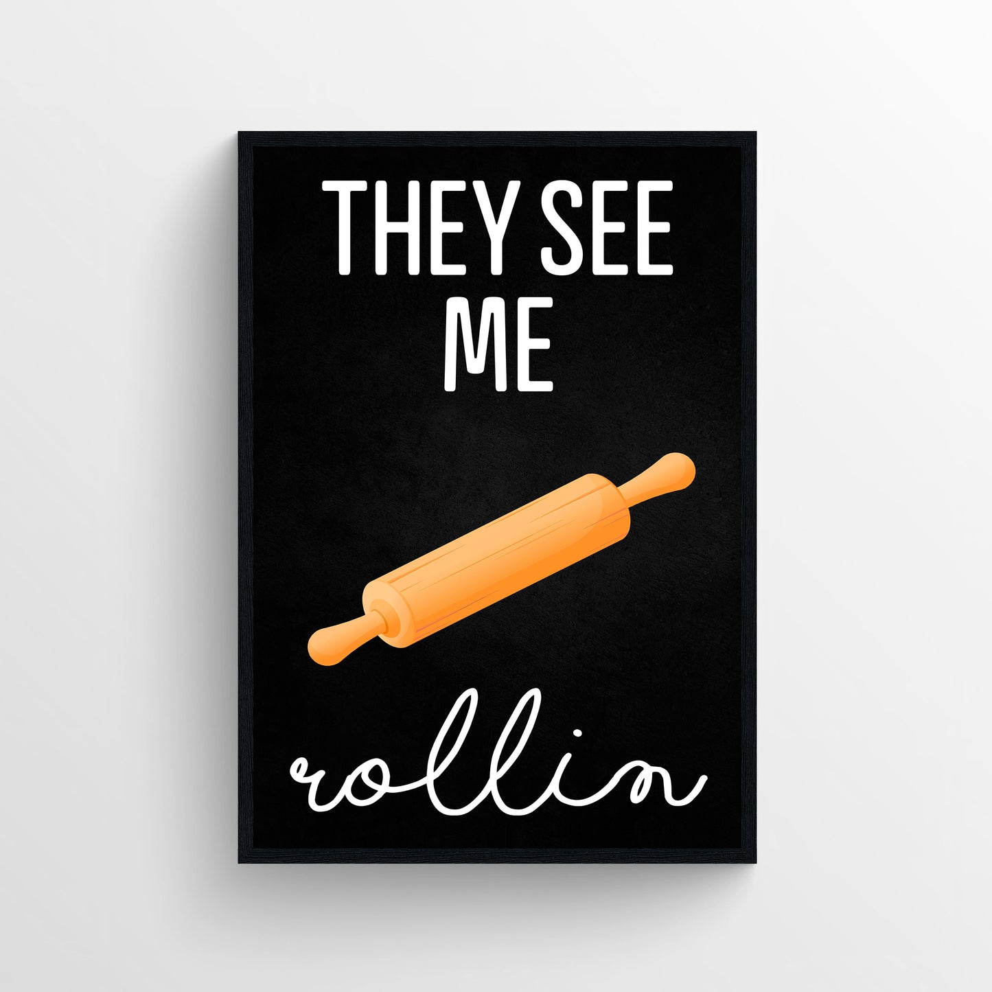 They See Me Rollin' Kitchen Poster