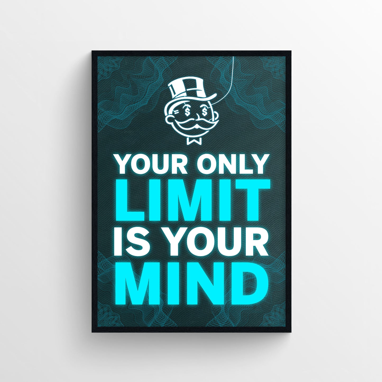 Your Only Limit Is Your Mind Poster