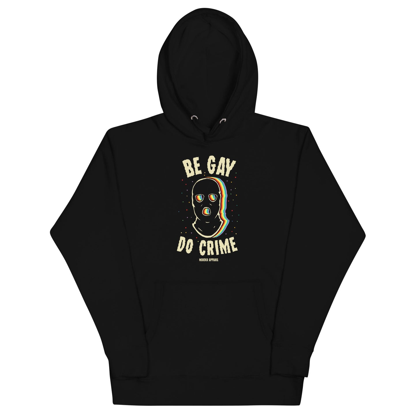 Be Gay Do Crime Hoodie