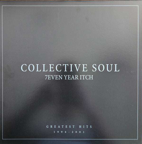 Vibrating & Here To Eternity & Collective Soul & Hints Allegations & Things Left Unsaid & 7Even Year Itch: Greatest Hits, 1994-2001