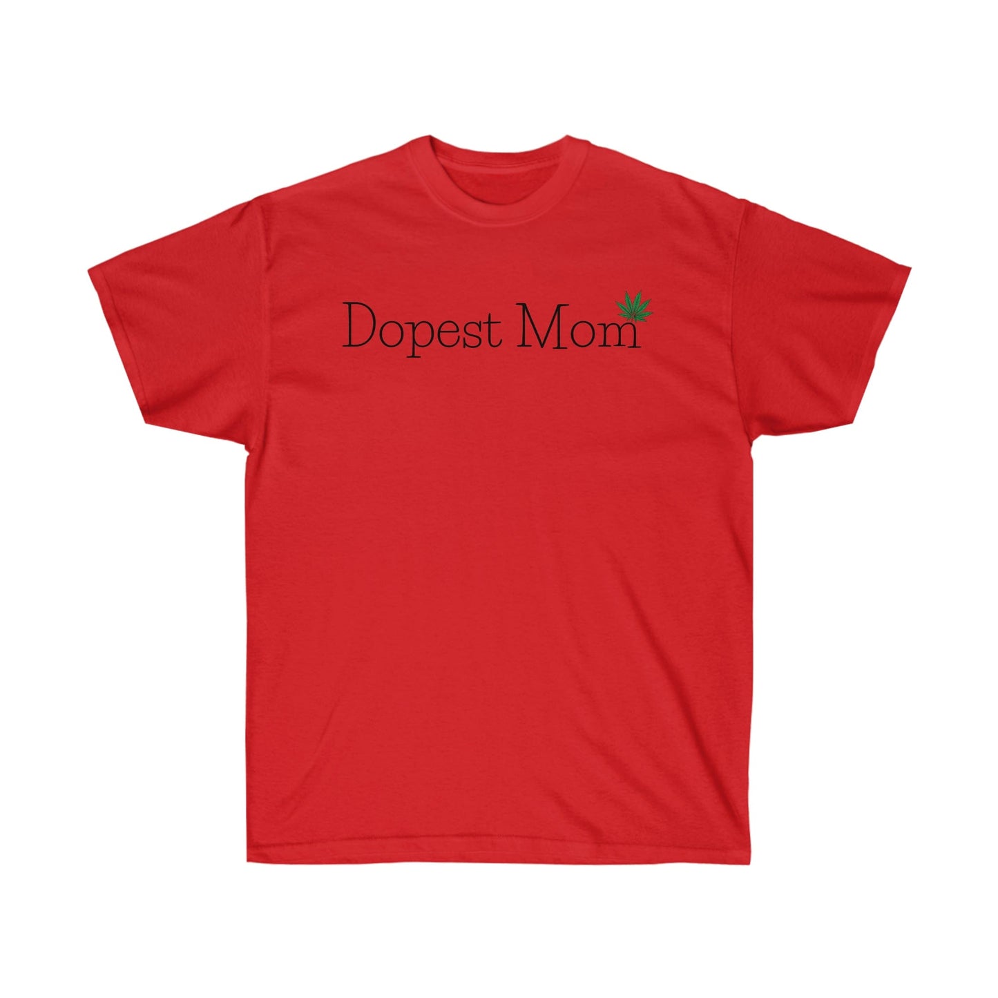 Dopest Mom Weed T-Shirt