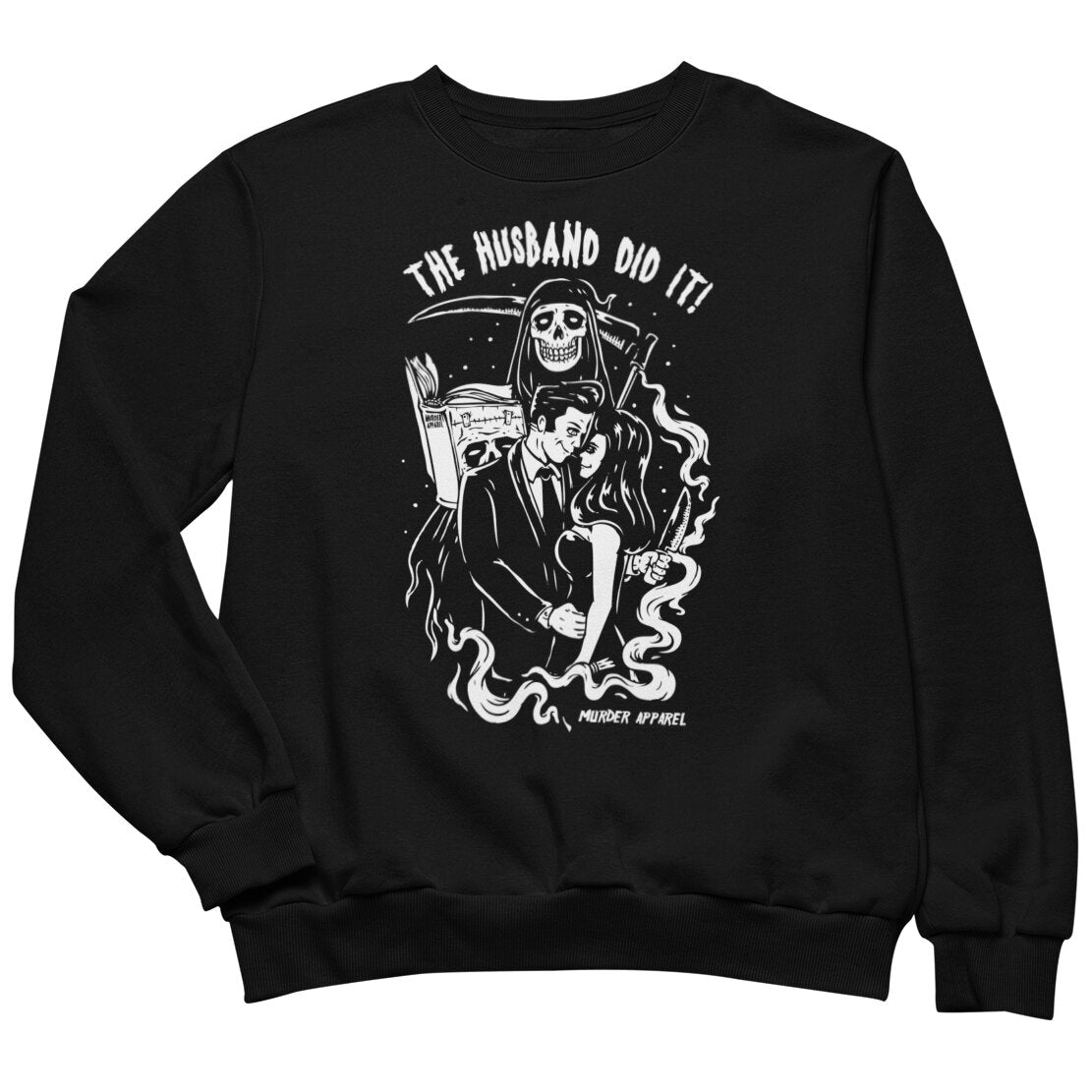 The Husband Did It Sweatshirt