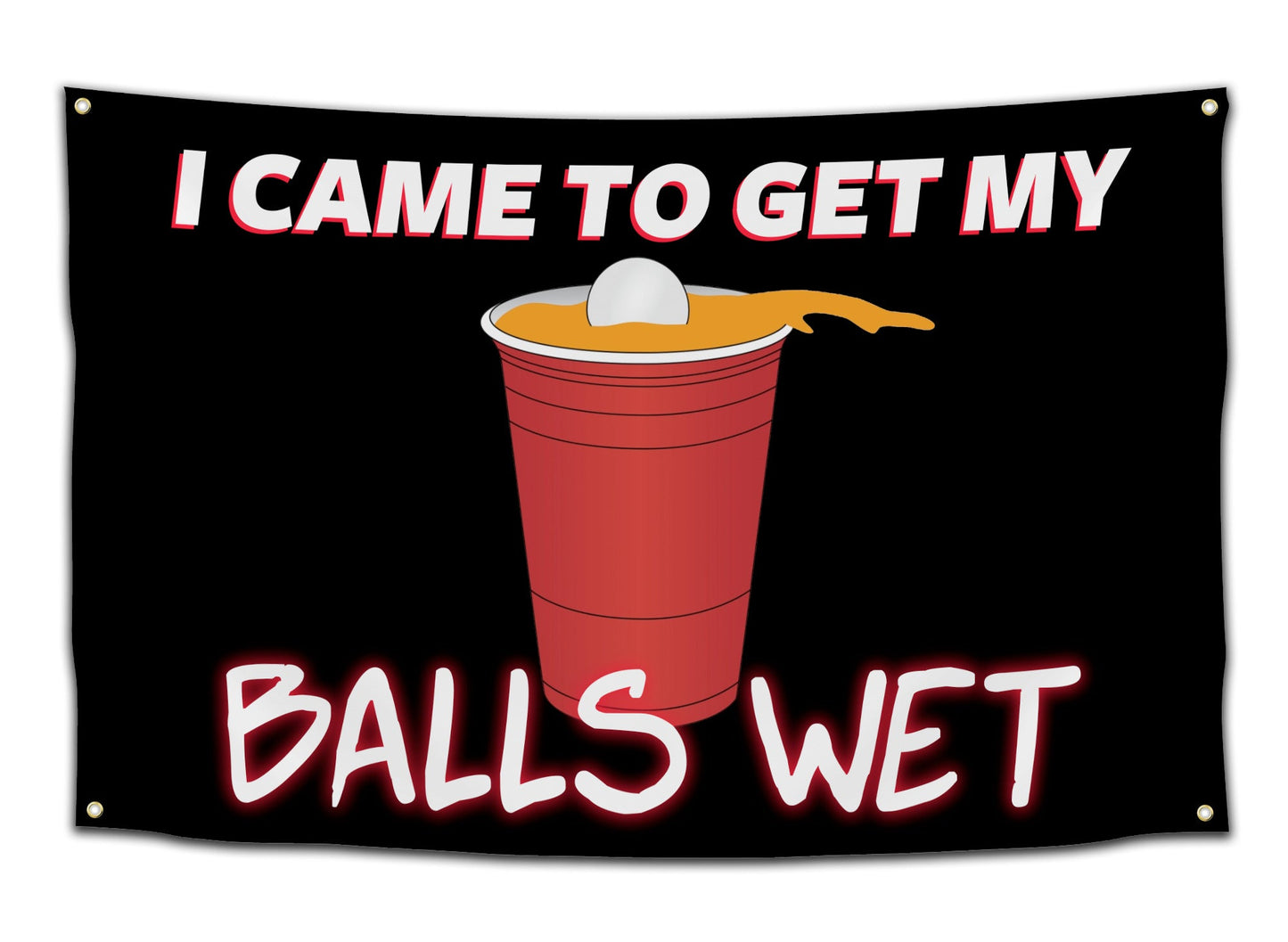 I Came To Get My Balls Wet