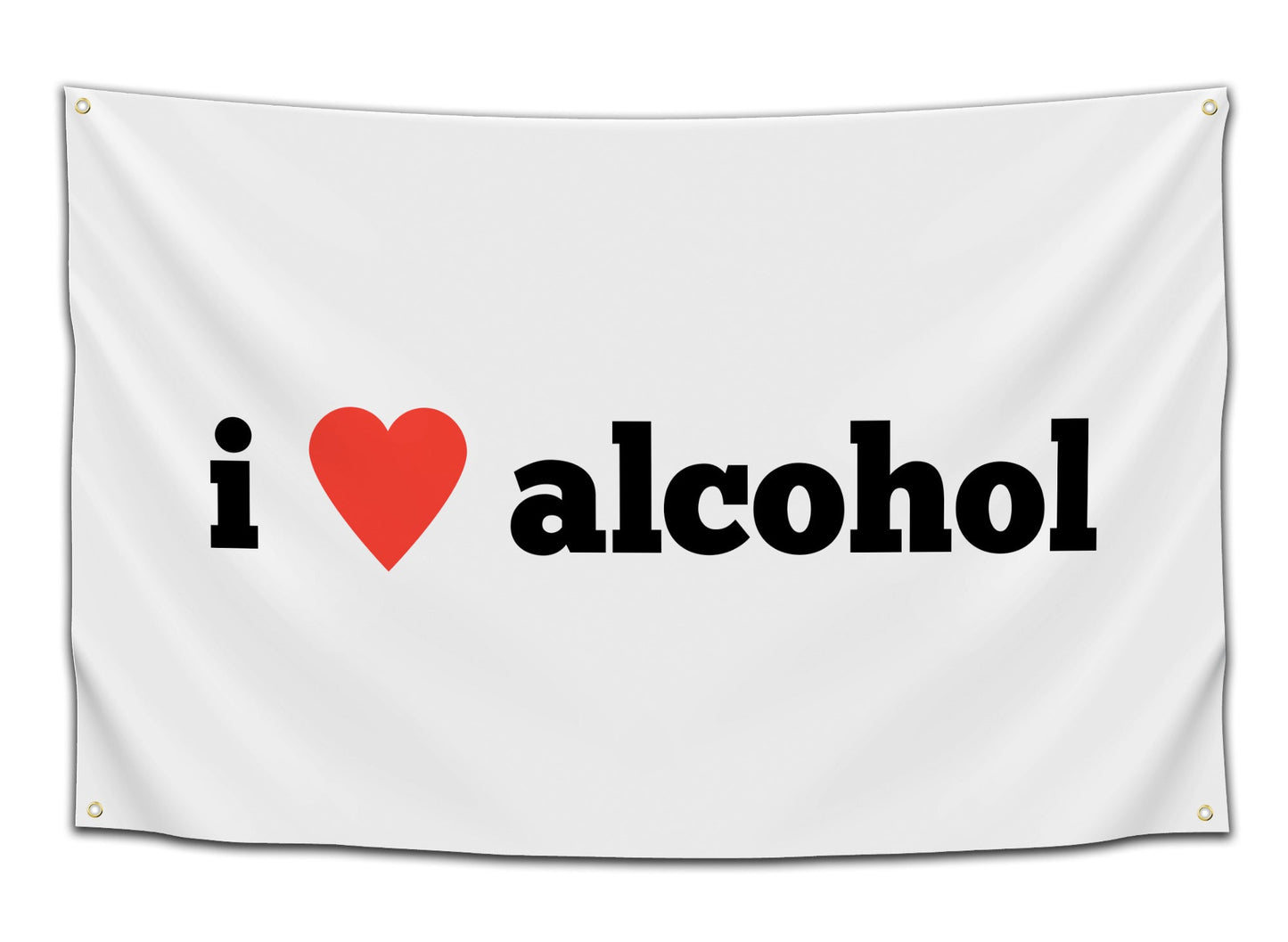 i love alcohol