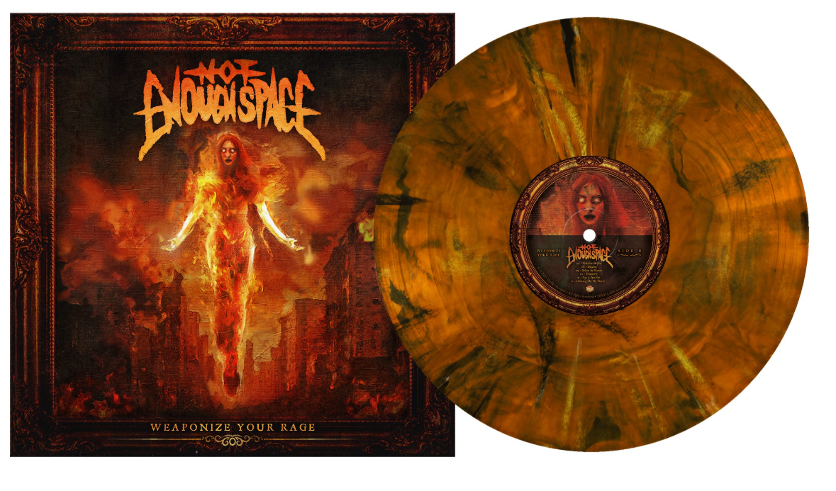 NOT ENOUGH SPACE ‘WEAPONIZE YOUR RAGE’ LP (Exclusive – Limited to 400, Tigers Eye Vinyl)