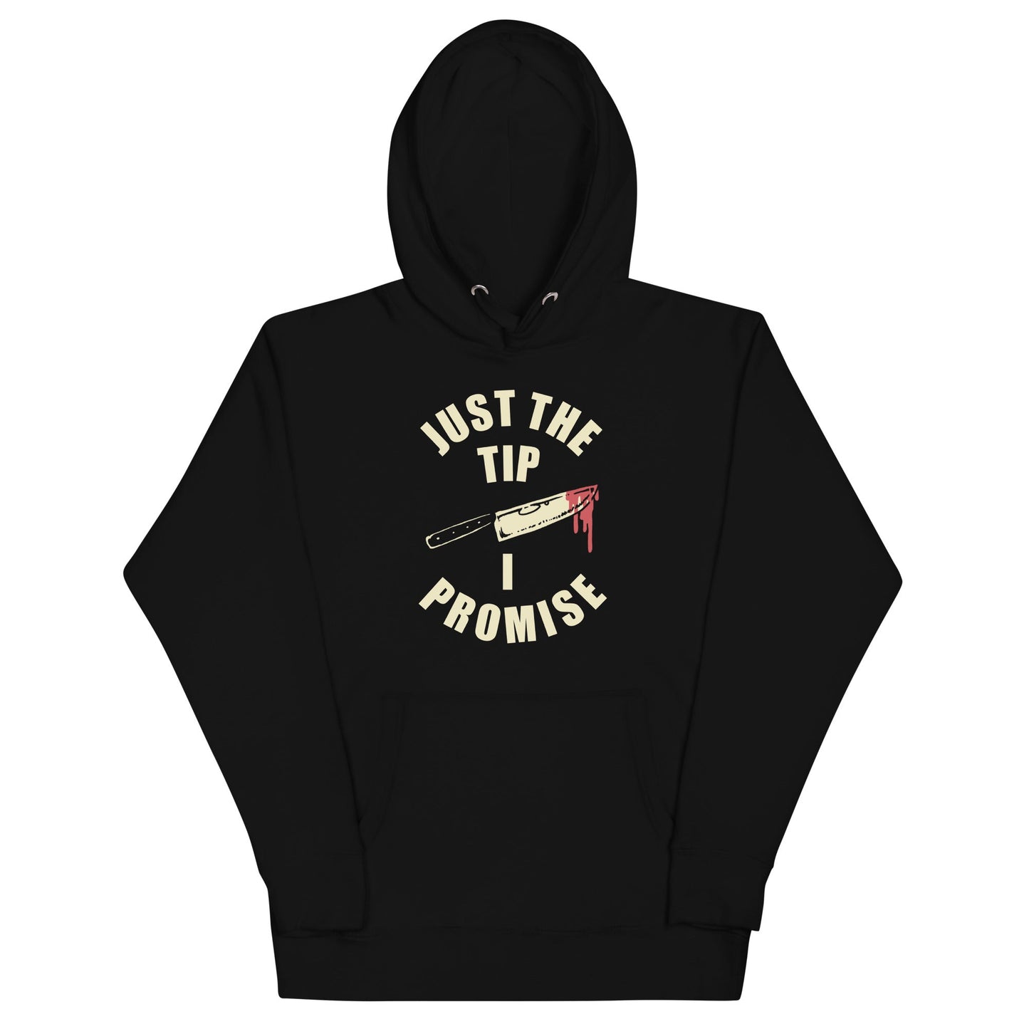 Just The Tip Hoodie