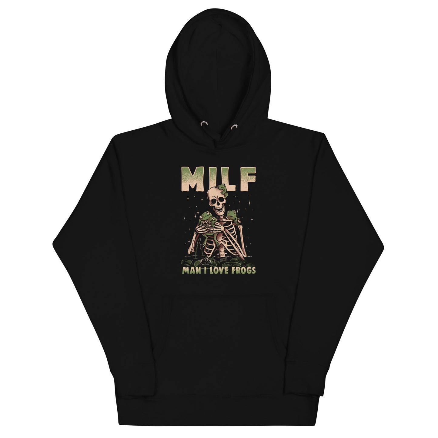 Man I Love Frogs MILF Hoodie