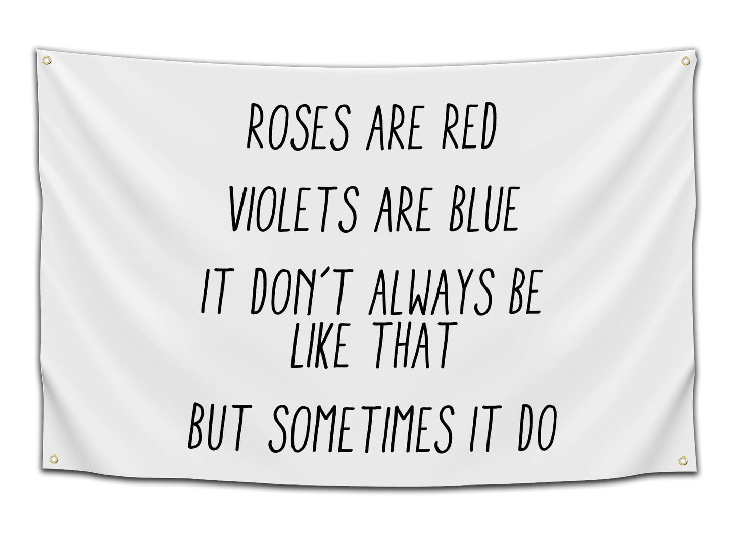 Roses Are Red, Sometimes It Do