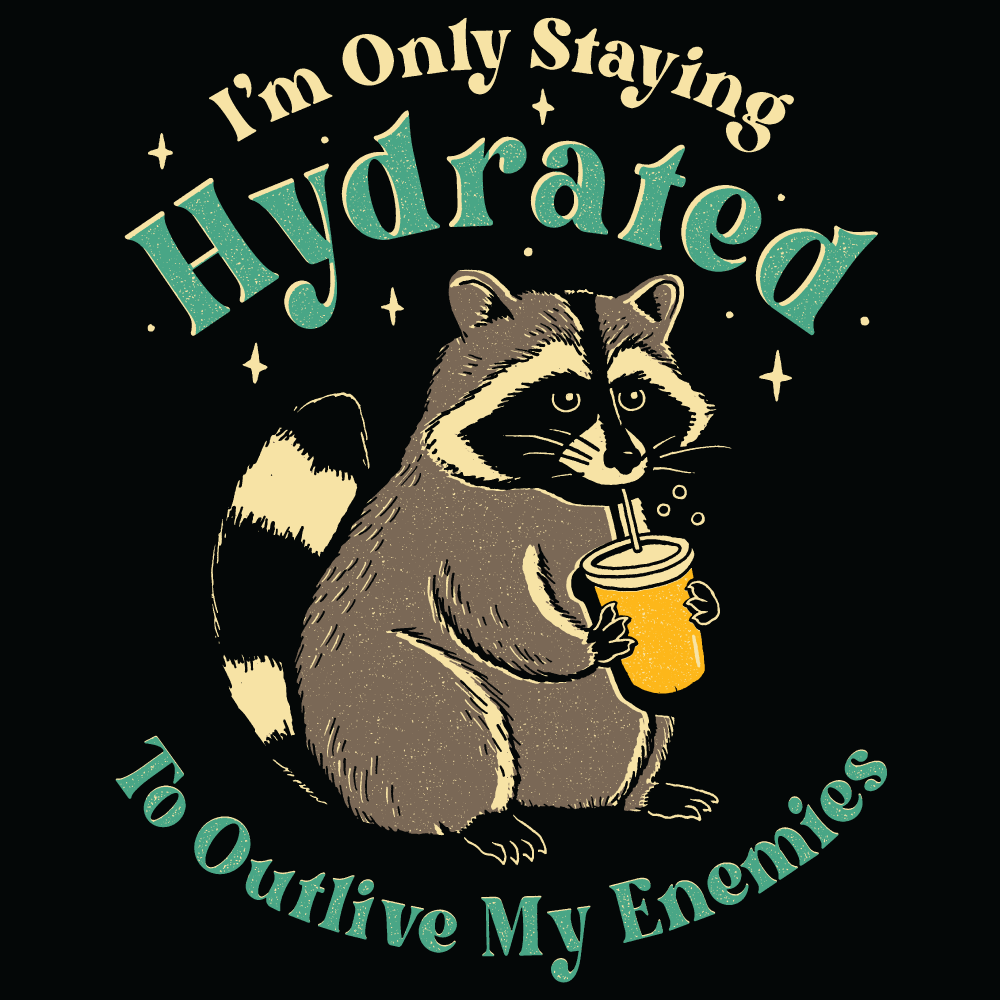 'Staying Hydrated' Shirt