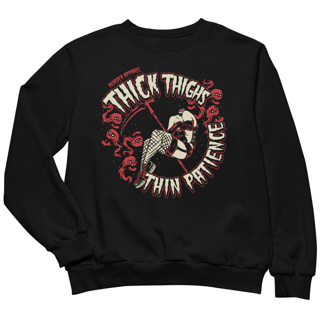 Thick Thighs Thin Patience Sweatshirt