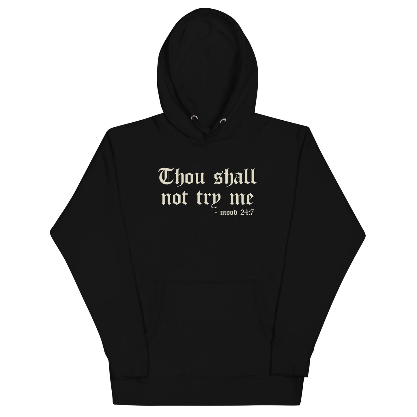 Thou Shall Not Try Me Hoodie