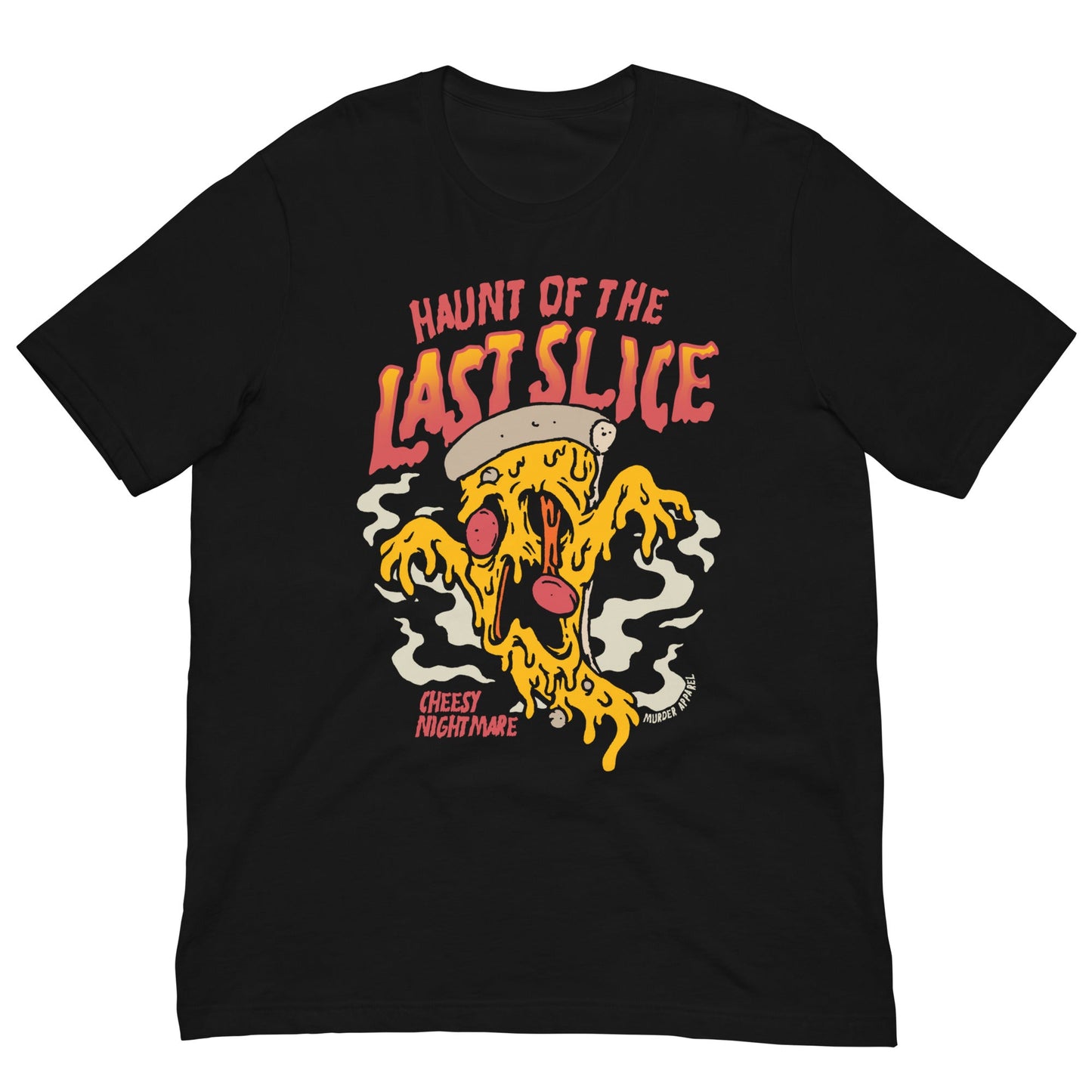 Haunt Of The Last Slice Pizza T-shirt