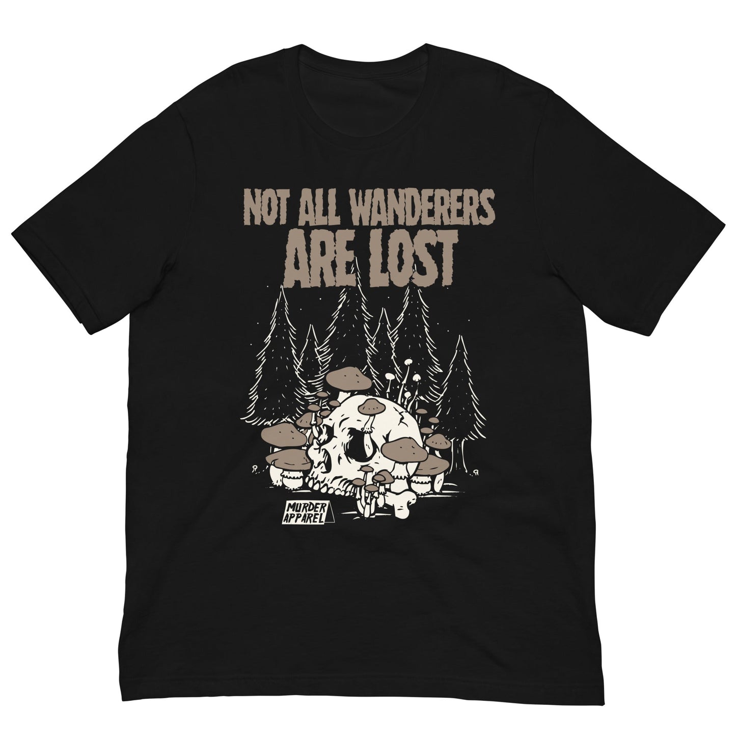 Not All Wanderers Are Lost T-Shirt