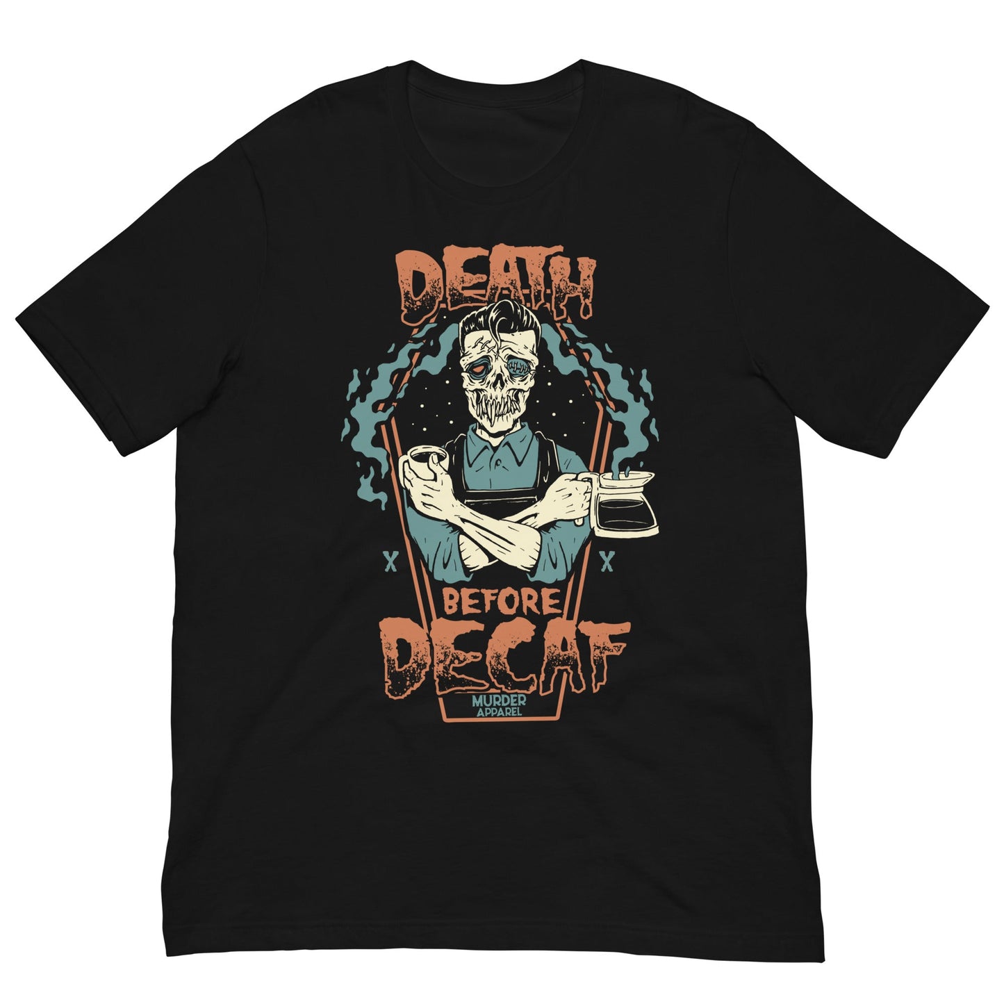 Death Before Decaf T-Shirt
