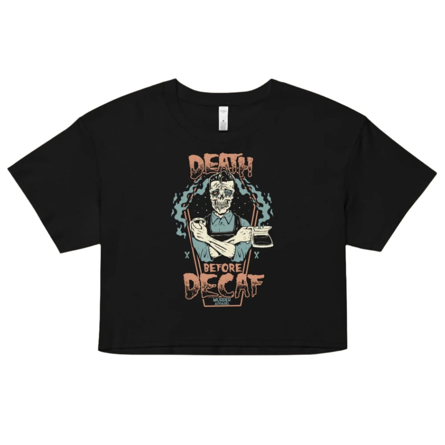 Death Before Decaf Crop Top