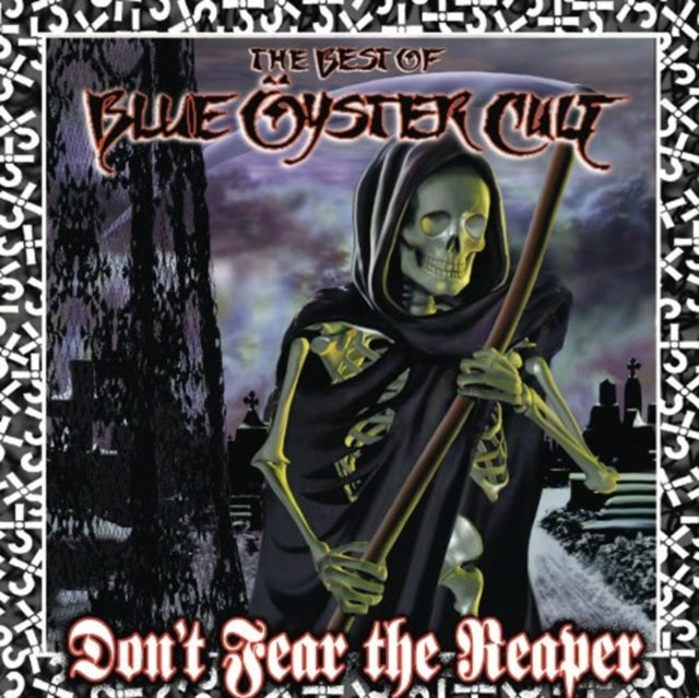 Don't Fear The Reaper: Best Of Blue Oyster Cult & Extraterrestrial Live & Mirrors & Spectres & Tyranny & Mutation & Agents Of Fortune