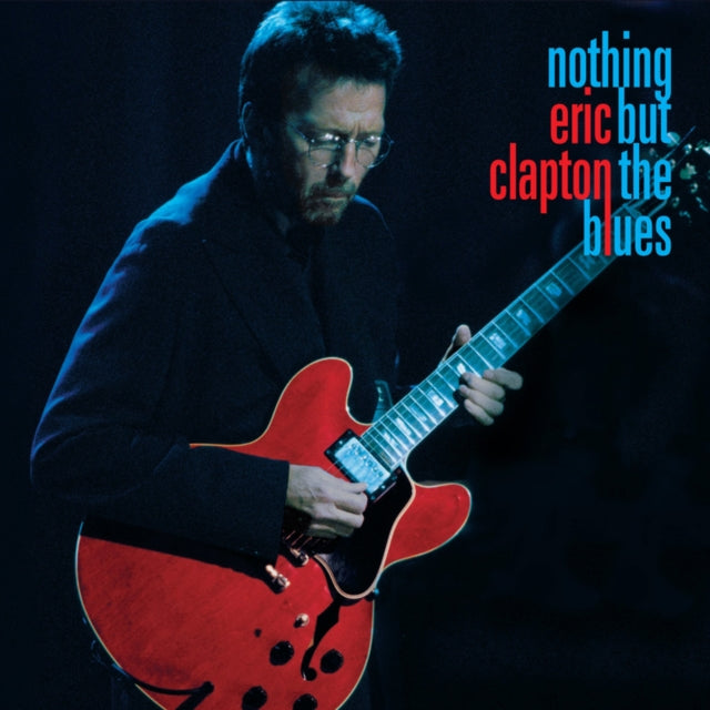 Nothing But The Blues (2LP/2CD/Blu-Ray/Book/Extras) & Eric Clapton's Crossroads Guitar Festival 2019 (6LP)