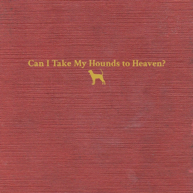 Tyler Childers - Can I Take My Hounds To Heaven? (3LP) & Rustin In The Rain