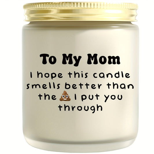 Funny Lavender Scented Soy Candle - "to My Mom" Humorous Message, Ideal Relaxation Gift for Women, Birthday, Christmas, Mother'S Day - Glass Jar with Lid, Novelty Candle|Playful Message Candle|Scented Candle