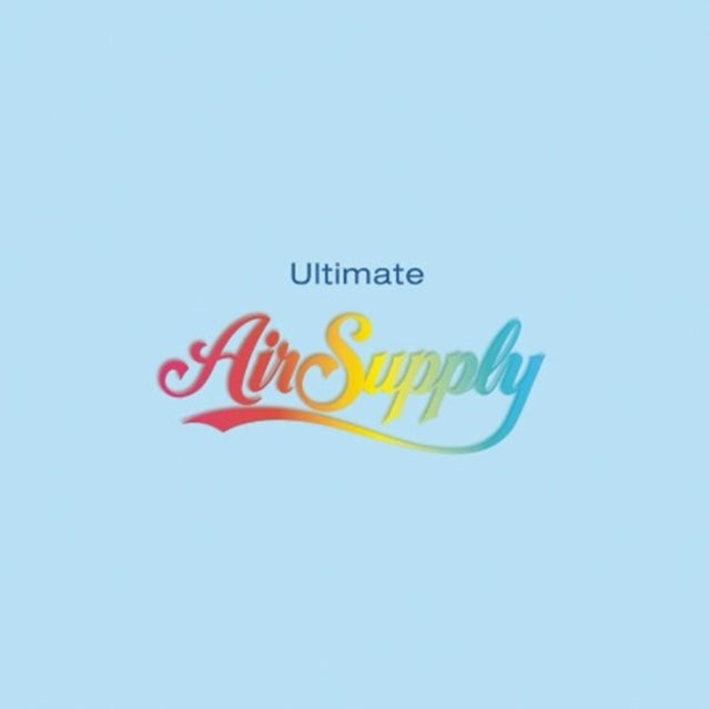 Air Supply - Ultimate Air Supply & Best Of Air Supply: Ones That You Love - CD Bundle