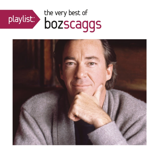 Playlist: Very Best Of Boz Scaggs & Hits