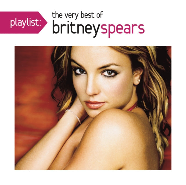 Playlist: Very Best Of Britney Spears & Glory (Pa) (Deluxe)