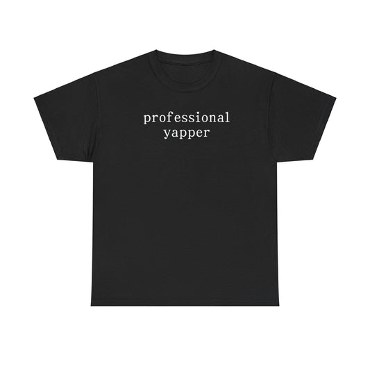 Professional Yapper Shirt – Funny Meme T-Shirt for Talkers & Humor Fans