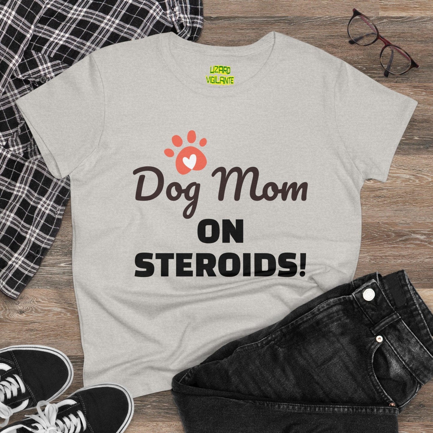 Dog Mom ON STEROIDS! Women's Midweight Cotton Tee - Lizard Vigilante