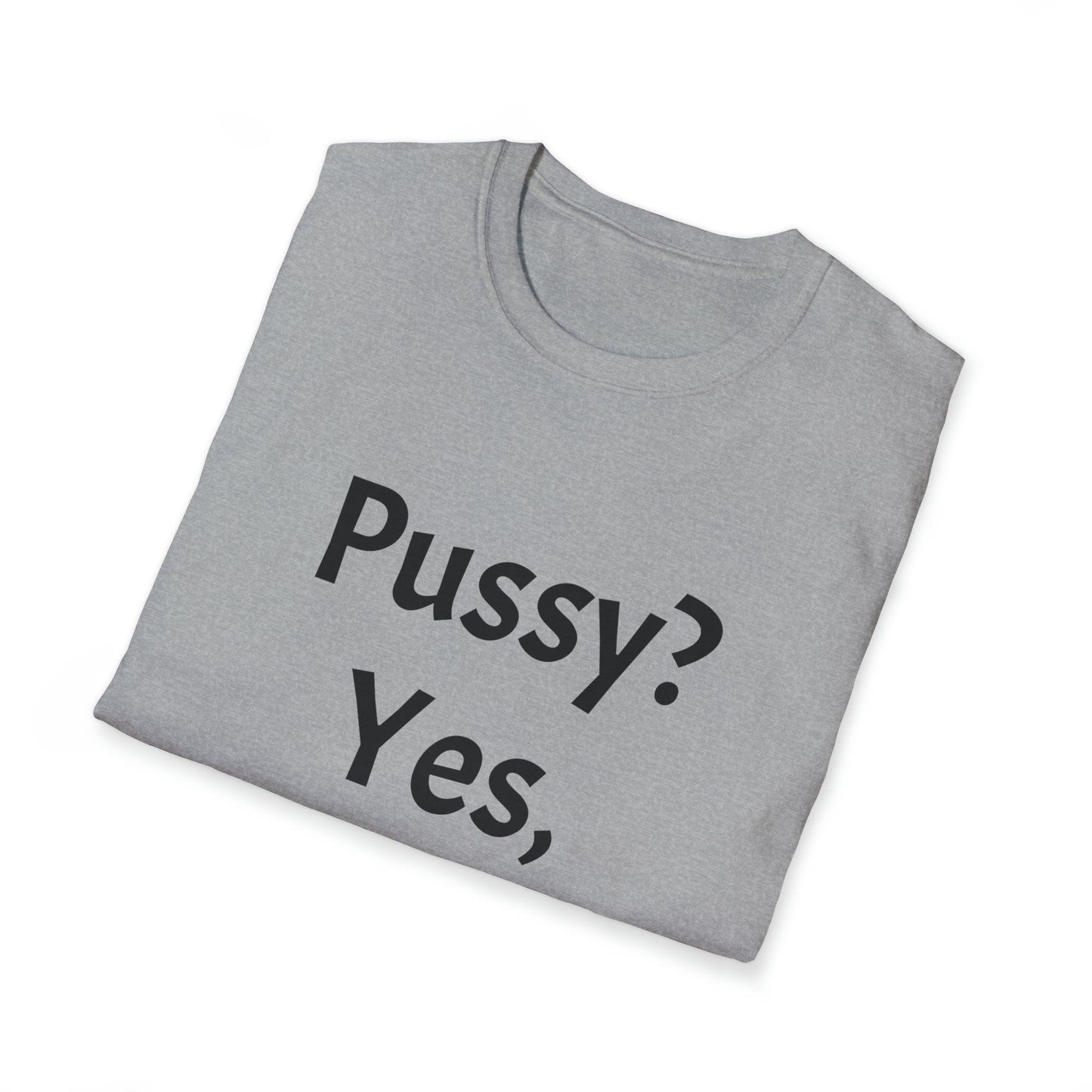 Pussy? Yes, Please! Unisex Softstyle T-Shirt - Lizard Vigilante