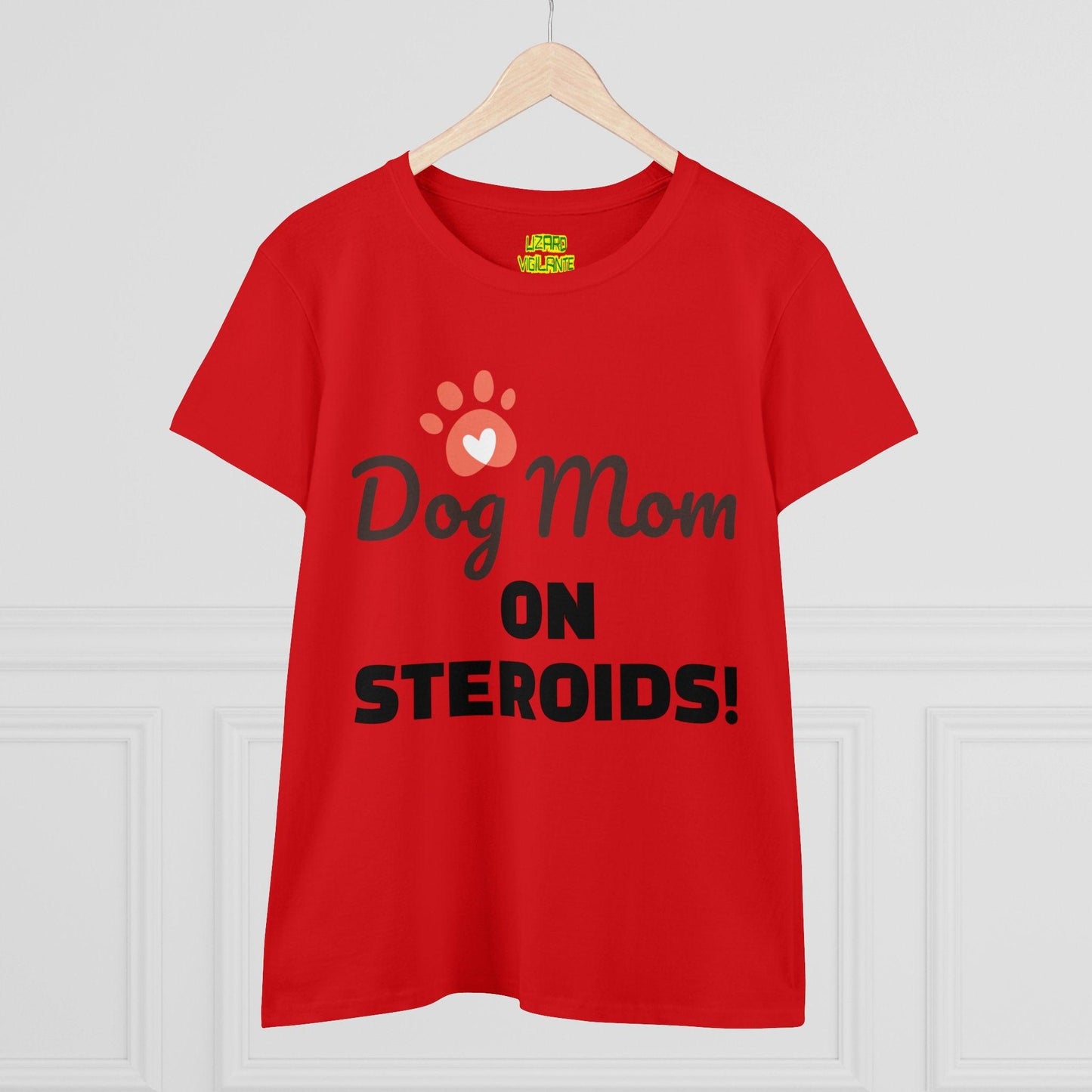 Dog Mom ON STEROIDS! Women's Midweight Cotton Tee - Lizard Vigilante