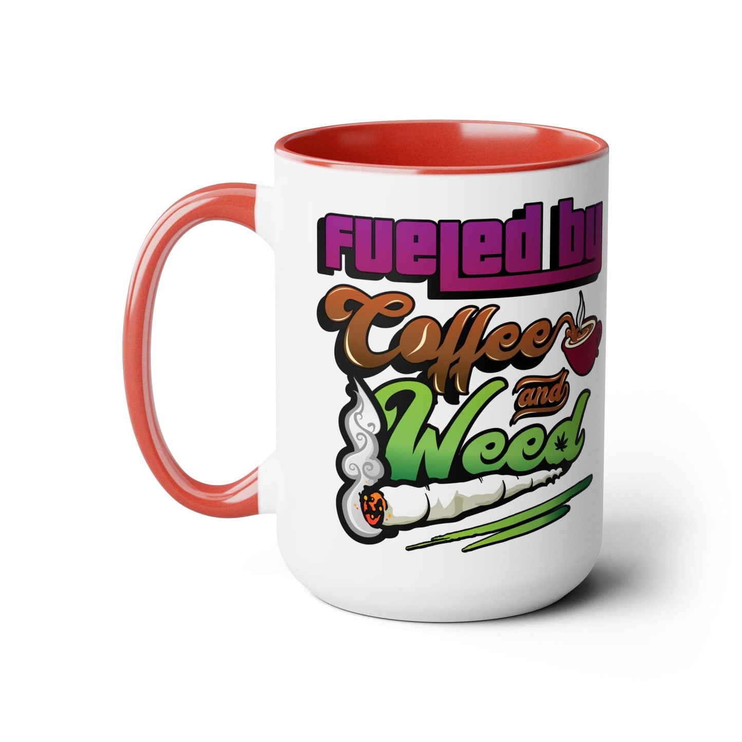 Fueled by Coffee and Weed 15oz Coffee Mug
