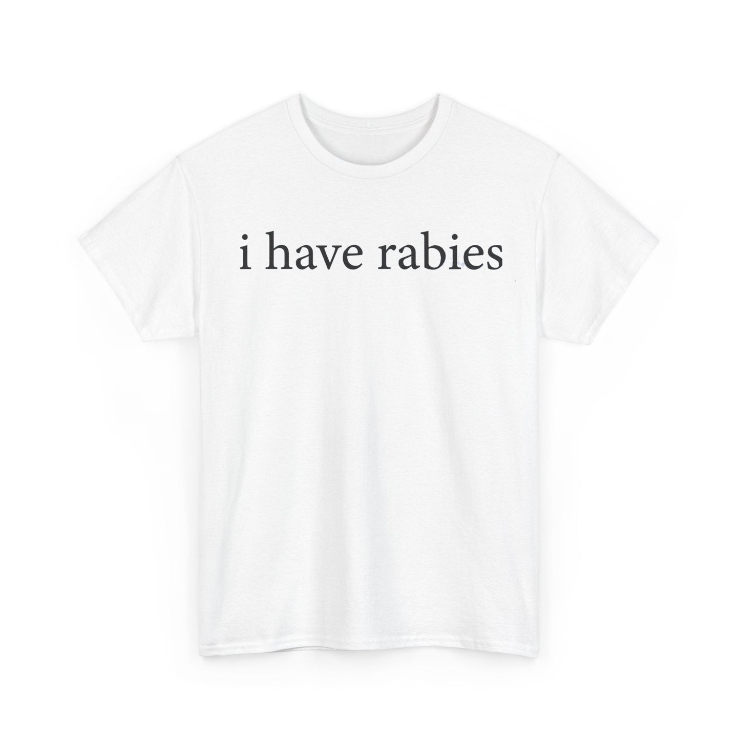 I Have Rabies Funny Shirt – Hilarious Animal Humor Graphic Tee for Men & Women