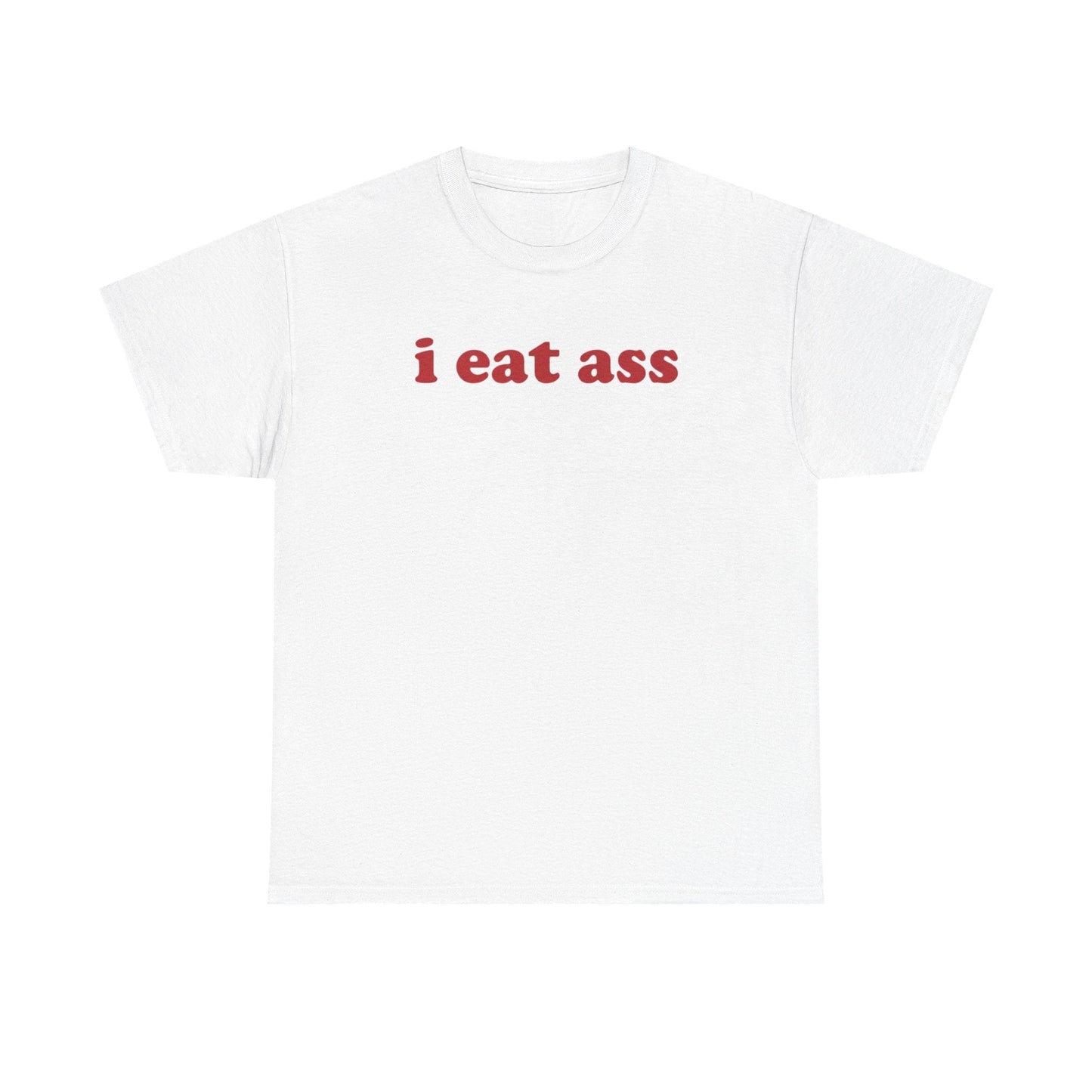 I Eat Ass Funny Shirt – Hilarious Adult Humor Graphic Tee for Men & Women