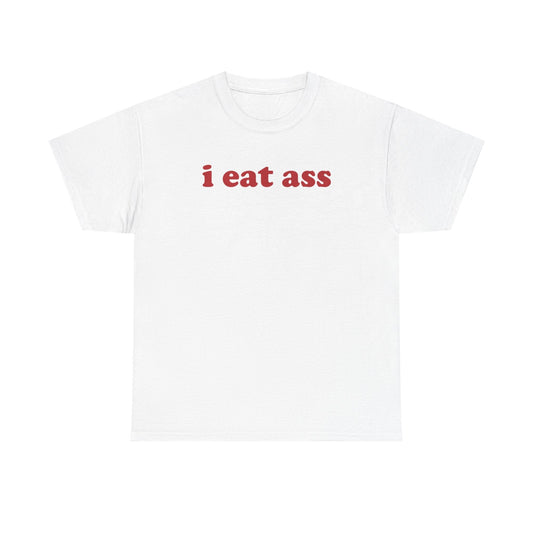 I Eat Ass Funny Shirt – Hilarious Adult Humor Graphic Tee for Men & Women