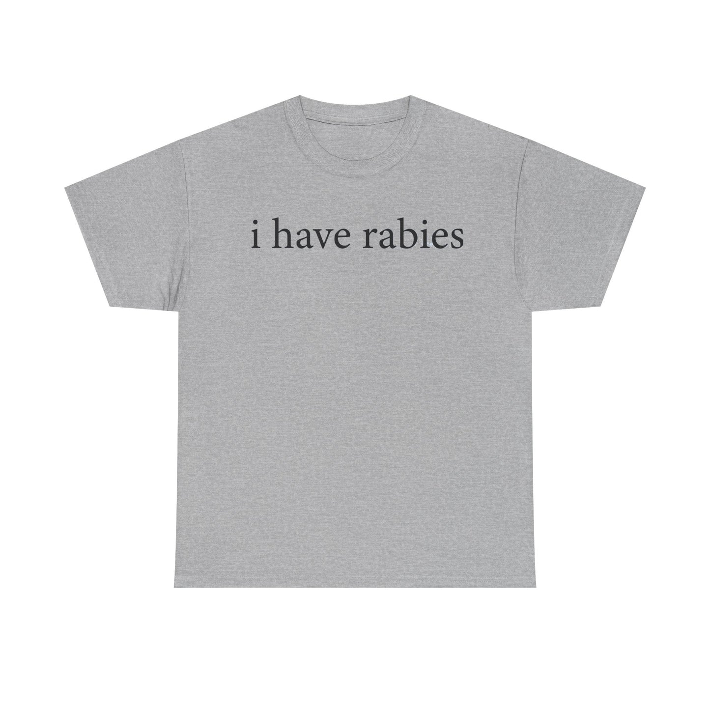 I Have Rabies Funny Shirt – Hilarious Animal Humor Graphic Tee for Men & Women