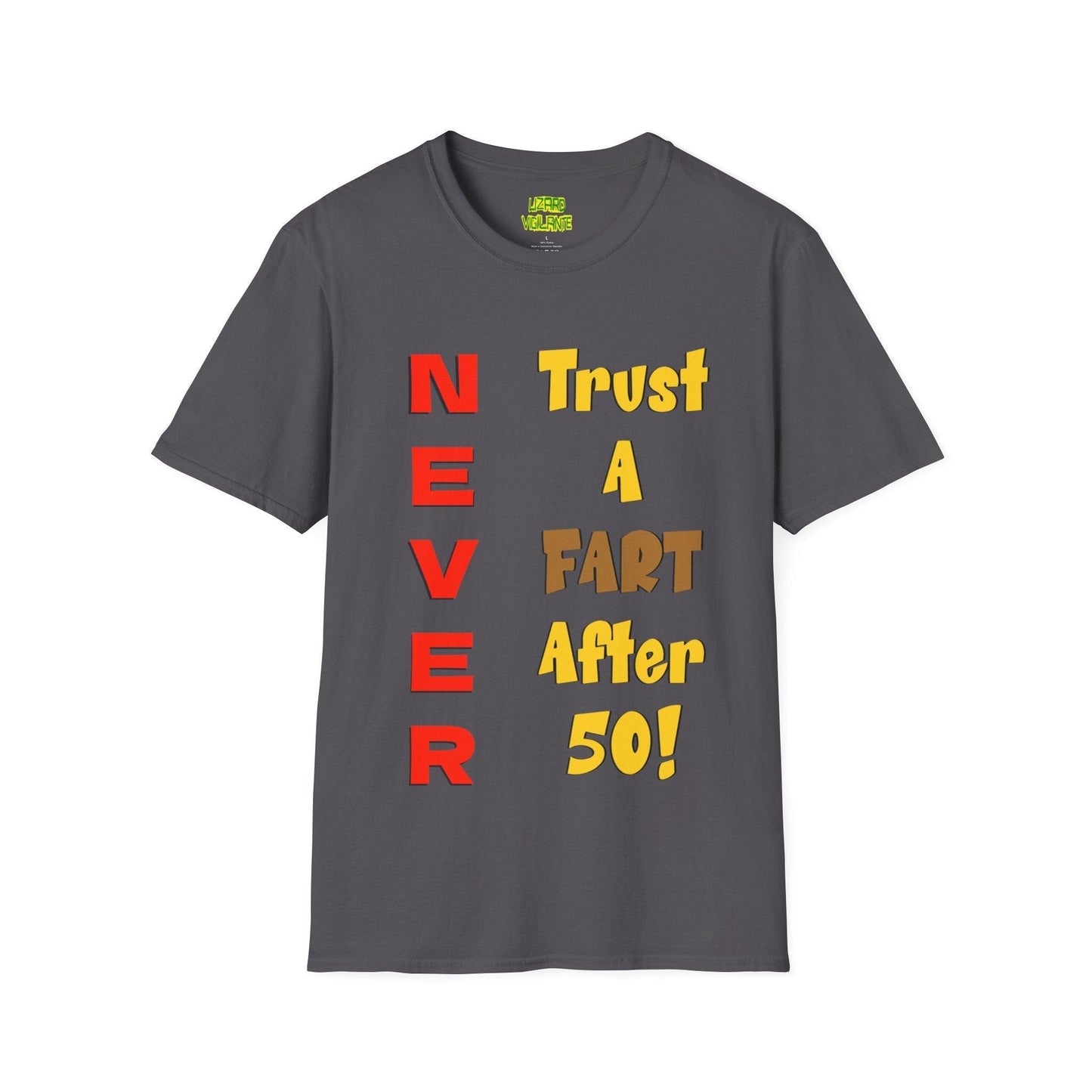 NEVER Trust A FART AFTER 50! Unisex Lightweight Softstyle Tee Shirt Sizes S-4XL, Tear-Away Label - Lizard Vigilante