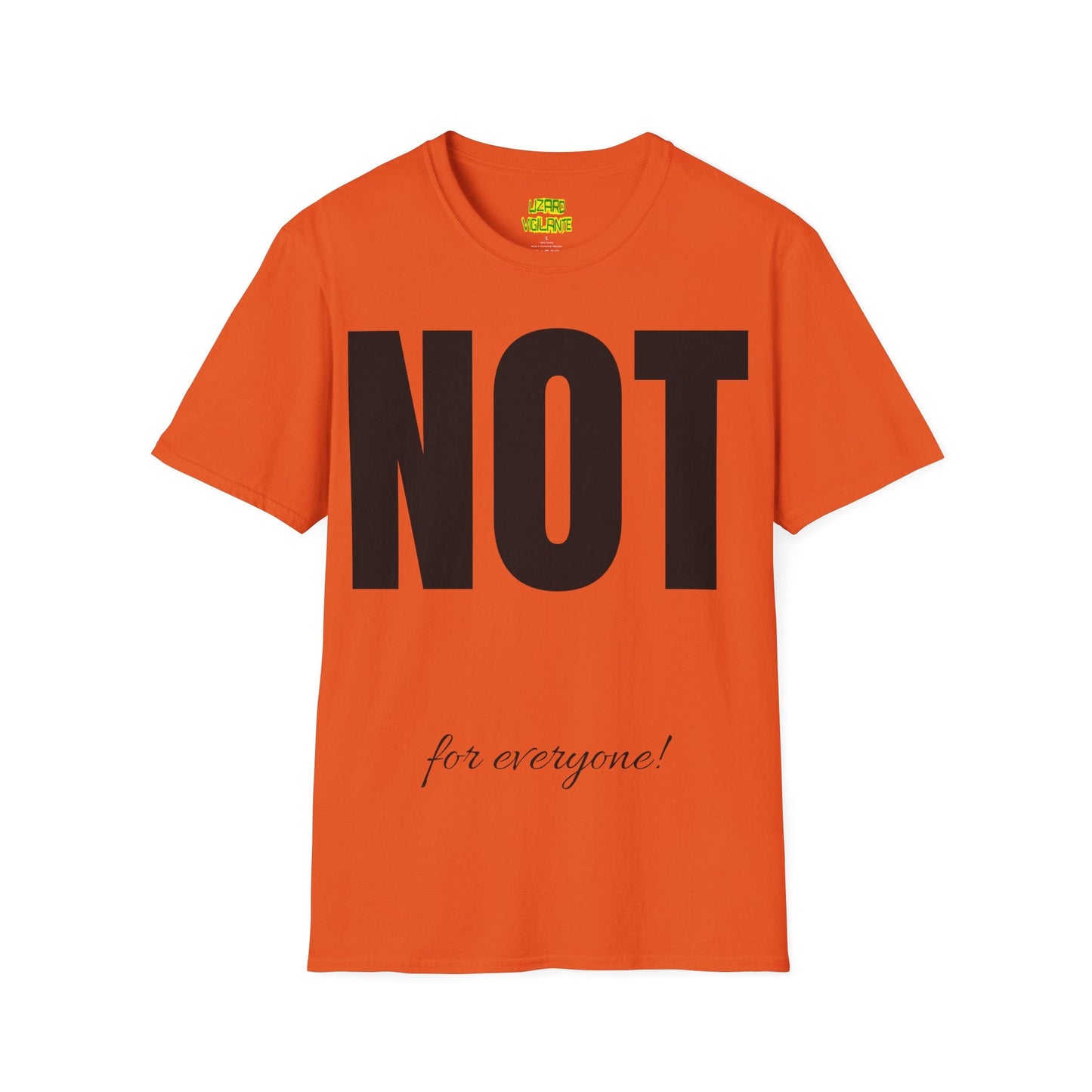 Not for everyone! Unisex Softstyle T-Shirt - Lizard Vigilante