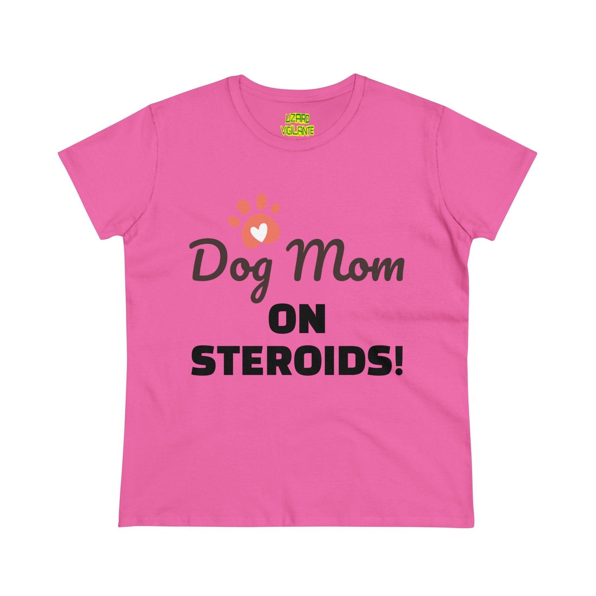 Dog Mom ON STEROIDS! Women's Midweight Cotton Tee - Lizard Vigilante