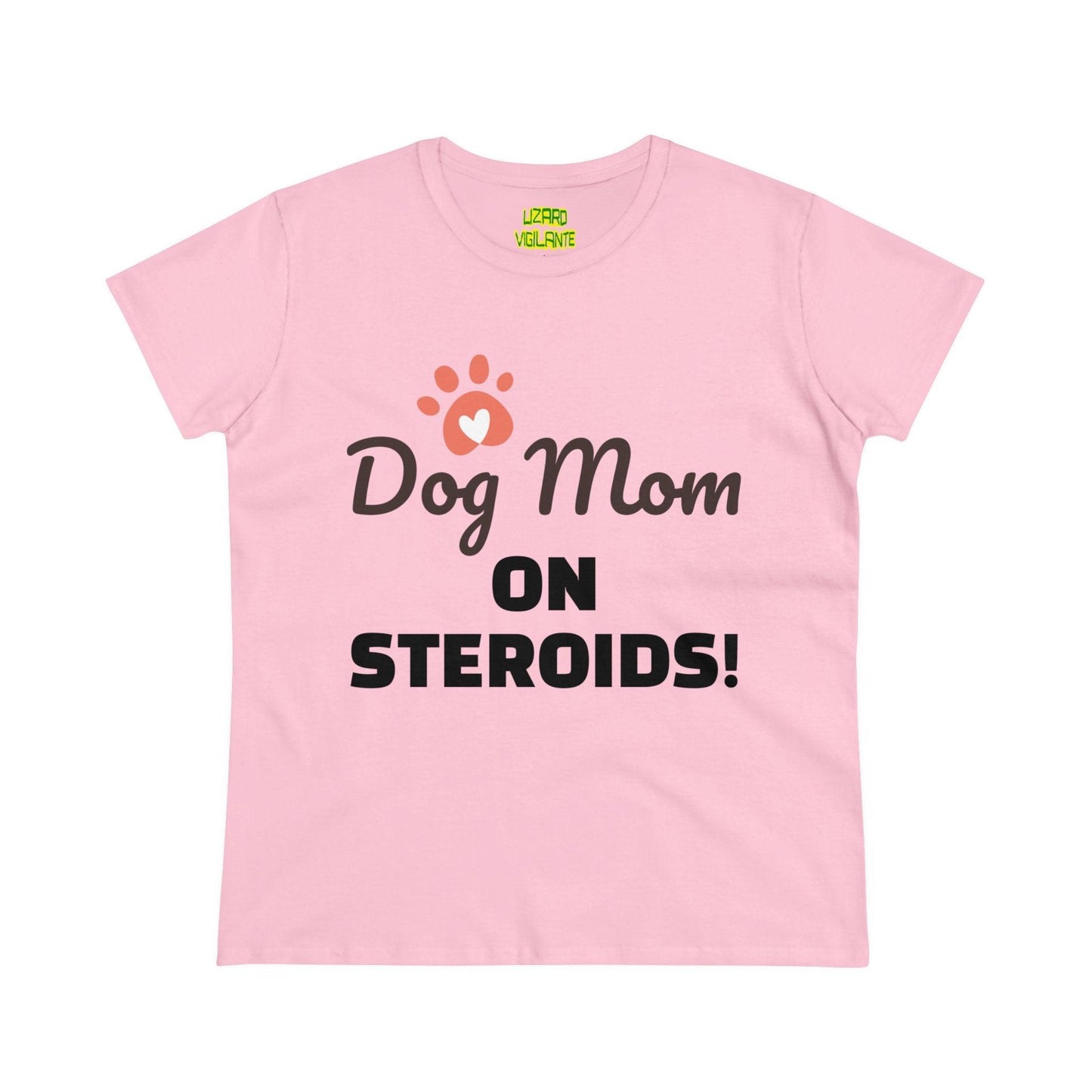 Dog Mom ON STEROIDS! Women's Midweight Cotton Tee - Lizard Vigilante